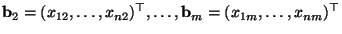 $ {\mathbf{b}}_2=(x_{12},\ldots,x_{n2})^\top,\ldots,{\mathbf{b}}_m=(x_{1m},\ldots,x_{nm})^\top$