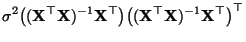 $\displaystyle \sigma^2\bigl(({\mathbf{X}}^\top{\mathbf{X}})^{-1}{\mathbf{X}}^\top\bigr)
\bigl(({\mathbf{X}}^\top{\mathbf{X}})^{-1}{\mathbf{X}}^\top\bigr)^\top$