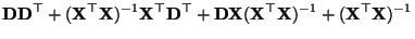 $\displaystyle {\mathbf{D}}{\mathbf{D}}^\top+({\mathbf{X}}^\top{\mathbf{X}})^{-1...
...f{X}}({\mathbf{X}}^\top{\mathbf{X}})^{-1}
+({\mathbf{X}}^\top{\mathbf{X}})^{-1}$