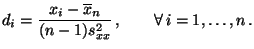 $\displaystyle d_i=\frac{x_i-\overline x_n}{(n-1)s^2_{xx}}\,,\qquad\forall\,i=1,\ldots,n\,.$