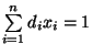 $ \sum\limits_{i=1}^n d_ix_i=1$