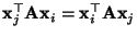 $ {\mathbf{x}}_j^\top{\mathbf{A}}{\mathbf{x}}_i={\mathbf{x}}_i^\top{\mathbf{A}}{\mathbf{x}}_j$