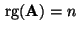 $ {\,{\rm rg}}({\mathbf{A}})=n$