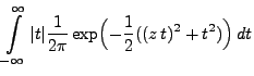 $\displaystyle \int\limits ^{\infty }_{-\infty }\vert t\vert\frac{1}{2\pi }
\exp \Bigl(-\frac{1}{2}((z\,t)^{2}+t^{2})\Bigr)\, dt$