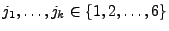 $ j_1,\ldots,j_k\in\{1,2,\ldots,6\}$