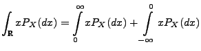 $\displaystyle \int_\mathbb{R}x P_X(dx)
= \int\limits_0^\infty x P_X(dx)+\int\limits_{-\infty}^0 x P_X(dx)$