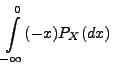 $\displaystyle \int\limits_{-\infty}^0 (-x) P_X(dx)$