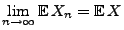 $\displaystyle \lim\limits_{n\to\infty}{\mathbb{E}\,}X_n={\mathbb{E}\,}X$