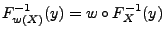 $ F^{-1}_{w(X)}(y)=w\circ
F^{-1}_X(y)$