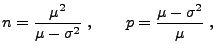 $\displaystyle n=\frac{\mu^2}{\mu-\sigma^2}\;,\qquad
p=\frac{\mu-\sigma^2}{\mu}\;,
$