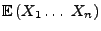 $ {\mathbb{E}\,}(X_1\ldots\ X_n)$