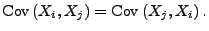 $\displaystyle {\rm Cov\,}(X_i,X_j)={\rm Cov\,}(X_j,X_i)\,.$