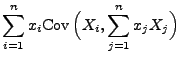 $\displaystyle \sum\limits_{i=1}^n x_i {\rm Cov\,}\Bigl(X_i,\sum\limits_{j=1}^n x_jX_j\Bigr)$