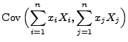 $\displaystyle {\rm Cov\,}\Bigl(\sum\limits_{i=1}^n x_i X_i,\sum\limits_{j=1}^n x_jX_j\Bigr)$