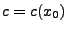 $ c=c(x_0)$