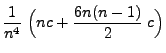 $\displaystyle \frac{1}{n^4}\;\Bigl(nc+\frac{6n(n-1)}{2}\;c\Bigr)$