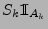 $ S_k{1\hspace{-1mm}{\rm I}}_{A_k}$