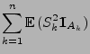 $\displaystyle \sum\limits_{k=1}^n{\mathbb{E}\,}(S_k^2{1\hspace{-1mm}{\rm I}}_{A_k})$
