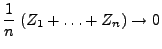 $\displaystyle \frac{1}{n}\;(Z_1+\ldots+Z_n)\to 0$