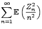 $\displaystyle \sum\limits_{n=1}^\infty{\mathbb{E}\,}\Bigl(\frac{Z_n^2}{n^2}\Bigr)$