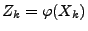 $ Z_k= \varphi(X_k)$