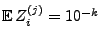 $ {\mathbb{E}\,}Z_i^{(j)}=10^{-k}$