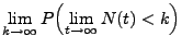 $\displaystyle \lim\limits_{k\to\infty}P\Bigl(\lim\limits_{t\to\infty}N(t)<k\Bigr)$