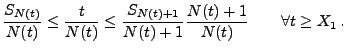 $\displaystyle \frac{S_{N(t)}}{N(t)}\le\frac{t}{N(t)}\le
\frac{S_{N(t)+1}}{N(t)+1}\frac{N(t)+1}{N(t)}\qquad\forall t\ge
X_1\,.
$