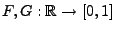 $ F,G:\mathbb{R}\to[0,1]$