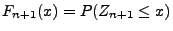 $ F_{n+1}(x)=P(Z_{n+1}\le x)$