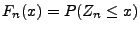 $ F_n(x)=P(Z_n\le x)$