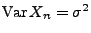 $ {\rm Var\,}X_n= \sigma^2$