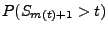 $\displaystyle P(S_{m(t)+1}> t)$