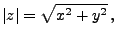 $\displaystyle \vert z\vert=\sqrt{x^2+y^2}\,,
$