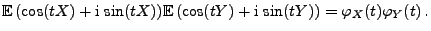 $\displaystyle {\mathbb{E}\,}(\cos(tX)+{\rm i}\,\sin(tX)){\mathbb{E}\,}(\cos(tY)+{\rm i}\,\sin(tY))
=\varphi_{X}(t)\varphi_{Y}(t)\,.$