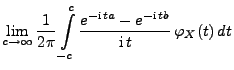 $\displaystyle {
\lim\limits_{c\to\infty}\frac{1}{2\pi}\int\limits_{-c}^c\frac{e^{-{\rm i}\,
ta}-e^{-{\rm i}\,tb}}{{\rm i}\,t}\,\varphi_X(t)\, dt}$