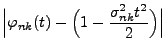 $\displaystyle \Bigl\vert\varphi_{nk}(t)-\Bigl(1- \frac{\sigma_{nk}^2
t^2}{2}\Bigr)\Bigr\vert$