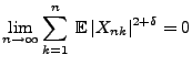 $\displaystyle \lim\limits_{n\to\infty} \sum\limits_{k=1}^n\;{\mathbb{E}\,}\vert X_{nk}\vert^{2+\delta}=0$