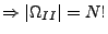 $ \Rightarrow \left\vert \Omega _{II}\right\vert =N!$