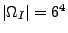 $ \left\vert \Omega _{I}\right\vert =6^{4}$