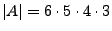 $ \left\vert A\right\vert =6\cdot 5\cdot 4\cdot 3$