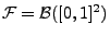 $ \mathcal{F}=\mathcal{B}([0,1]^2)$