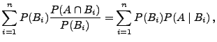 $\displaystyle \sum_{i=1}^n P(B_i)\frac{P(A\cap B_i)}{P(B_i)}
= \sum_{i=1}^n P(B_i)P(A\mid B_i)\,,$