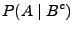 $\displaystyle P(A\mid B^c)$