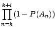 $\displaystyle \prod\limits_{n=k}^{k+l}(1-P(A_n))$