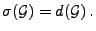 $\displaystyle \sigma(\mathcal{G})=d(\mathcal{G})\,.$