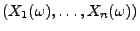 $ (X_1(\omega),\ldots,X_n(\omega))$