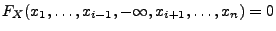$ F_X(x_1,\ldots,x_{i-1},-\infty,x_{i+1},\ldots,x_n)=0$