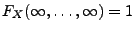$ F_X(\infty,\ldots,\infty)=1$