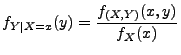 $\displaystyle f_{Y\mid X=x}(y)=\frac{f_{(X,Y)}(x,y)}{f_X(x)}
$